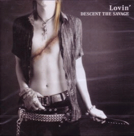 Lovin' : Descent the Savage